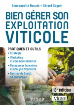 Bien gérer son exploitation viticole - 3e éd. - Pratiques et outils
