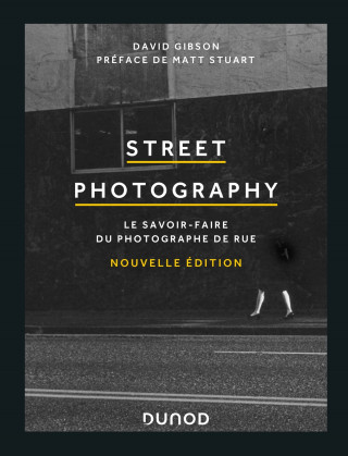 Street Photography - Le savoir-faire du photographe de rue