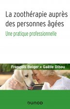 La zoothérapie auprès des personnes âgées - Une pratique professionnelle