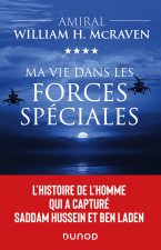 Ma vie dans les forces spéciales - L'histoire de l'homme qui a capturé Saddam Hussein et Ben Laden