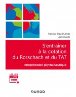 S'entraîner à la cotation du Rorschach et du TAT - Interprétation psychanalytique
