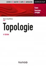 Topologie - 6e éd. - Cours et exercices corrigés