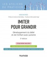 Imiter pour grandir - 3e éd. - Développement du bébé et de l'enfant avec autisme