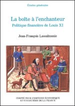 la boîte à l'enchanteur, politique financière de louis xi - 1461-1483