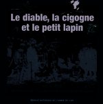 Le diable, la cigogne et le petit lapin