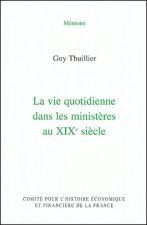 la vie quotidienne dans les ministères au xixe siècle