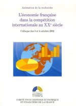 L'ÉCONOMIE FRANÇAISE DANS LA COMPÉTITION INTERNATIONALE AU XXE SIÈCLE