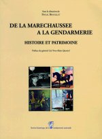 De la maréchaussée à la gendarmerie, histoire et patrimoine