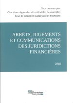 Arrêts, jugements et communications des juridictions financières 2018