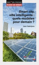 Smart city, ville intelligente : quels modèles pour demain ?