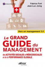 Le grand guide du management des activités sociales et médico-sociales et de la performance globale