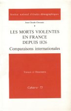 LES MORTS VIOLENTES EN FRANCE DEPUIS 1826. COMPARAISONS INTERNATIONAL