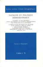NATALITE ET POLITIQUE DEMOGRAPHIQUE. RAPPORT AU GOUVERNEMENT ET RESUL