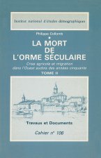 LA MORT DE L'ORME SECULAIRE. CRISE AGRICOLE ET MIGRATION DANS L'OUEST