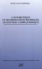 L'Antarctique et ses ressources minérales, le nouveau cadre juridique