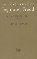 La vie et l'oeuvre de Sigmund Freud. Tome 3