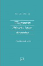 Wittgenstein. Philosophie, logique, thérapeutique