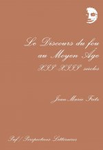 Le discours du fou au Moyen Âge, XIIe et XIIIe siècles