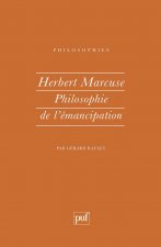 Herbert Marcuse. philosophie de l'émancipation