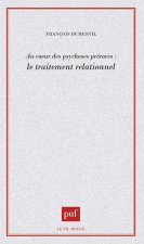 Au coeur des psychoses précoces : le traitement relationnel