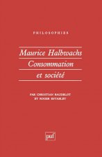 Maurice Halbwachs. Consommation et société