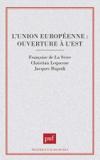 L'Union européenne : ouverture à l'est ?