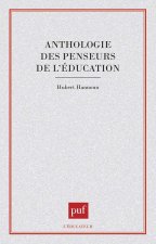 Anthologie des penseurs de l'éducation