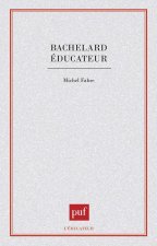Bachelard educateur