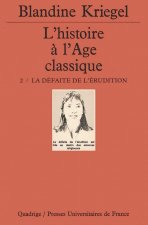 L'histoire de l'âge classique. Tome 2