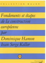 Fondements et étapes de la construction européenne