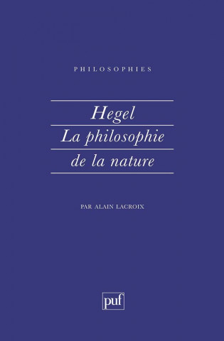 Hegel. La philosophie de la nature