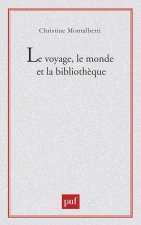 Le voyage, le monde et la bibliothèque