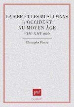La mer et les musulmans d'Occident au Moyen-Âge