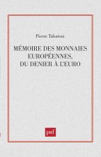 Mémoire des monnaies européennes, du denier à l'euro