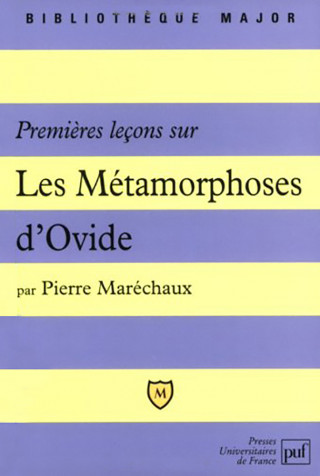 Premières leçons sur les « Métamorphoses » d'Ovide