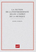 La fiction de la postmodernité, selon l'esprit de la musique