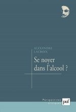Se noyer dans l'alcool ?