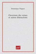 Ouverture des veines et autres distractions