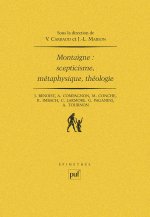 Montaigne : scepticisme, métaphysique, théologie