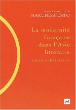 La modernité française dans l'Asie littéraire (Chine, Corée, Japon)
