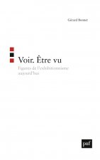 Voir. Être vu