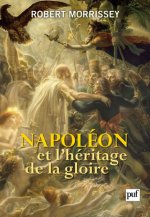 Napoléon et l'héritage de la gloire