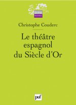 Le théâtre espagnol du Siècle d'Or (1580-1680)