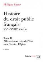Histoire du droit public français XVe-XVIIIe siècle. Tome 2