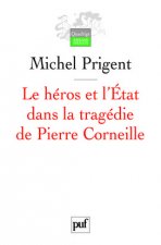 Le héros et l'État dans la tragédie de Pierre Corneille