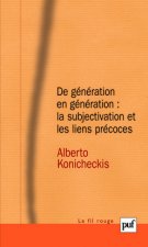 De génération en génération : la subjectivation et les liens précoces