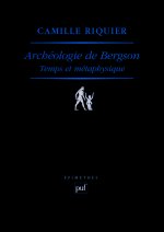 Archéologie de Bergson. Temps et métaphysique