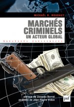 Marchés criminels. Un acteur global