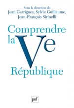 Comprendre la Ve République