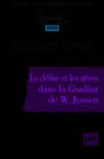 Le délire et les rêves dans la « Gradiva » de W. Jensen